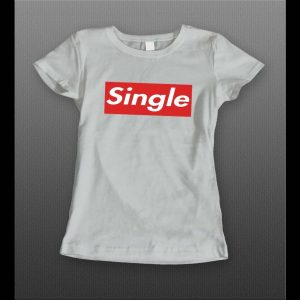 LADIES SINGLE SUPREME PARODY VALENTINE'S DAY SHIRT