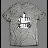 F-CANCER MIDDLE FINGER HIGH QUALITY FRONT PRINT SHIRT
