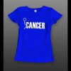 LADIES F-CANCER HIGH QUALITY FRONT PRINT SHIRT