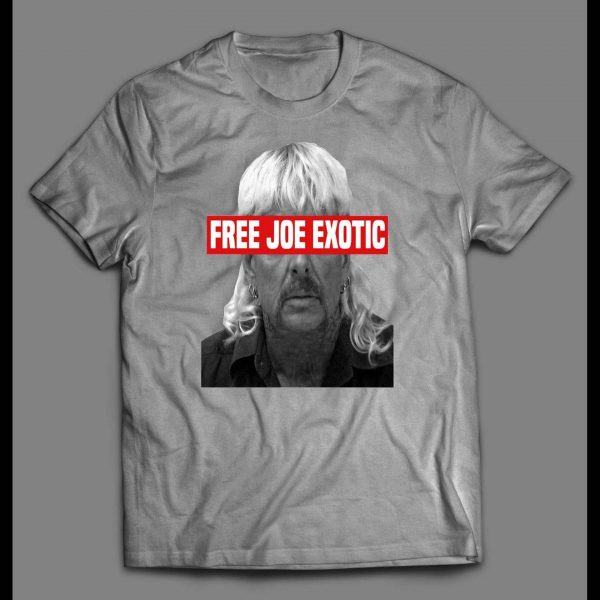 FREE JOE EXOTIC THE TIGER KING SHIRT