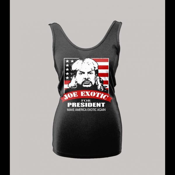 LADIES JOE EXOTIC THE TIGER KING FOR PRESIDENT SHIRT