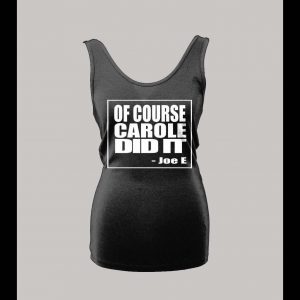 LADIES STYLE OF COURSE CAROLE DID IT THE TIGER KING SHOW SHIRT