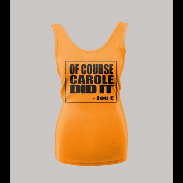 LADIES STYLE OF COURSE CAROLE DID IT THE TIGER KING SHOW SHIRT