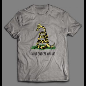 MILITARY PARODY VIRUS SNAKE "DON'T SNEEZE ON ME" SHIRT