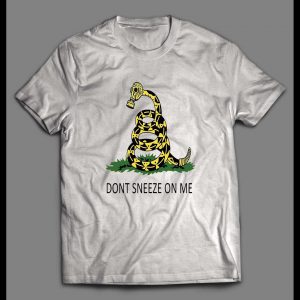 MILITARY PARODY VIRUS SNAKE "DON'T SNEEZE ON ME" SHIRT