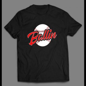 BALLIN' BASEBALL HIGH QUALITY MEN SHIRT