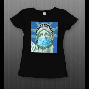 LADIES STYLE STATUE OF LIBERTY WEARING MASK PANDEMIC SHIRT