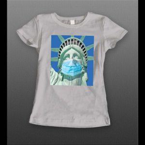 LADIES STYLE STATUE OF LIBERTY WEARING MASK PANDEMIC SHIRT