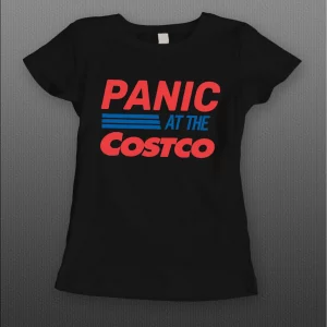 LADIES STYLE SOCIAL DISTANCING "PANIC AT THE COSTCO" SHIRT