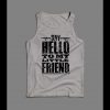 SCARFACE “SAY HELLO TO MY LITTLE FRIEND” TANK TOP