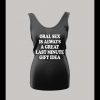 LADIES ORAL SEX IS A GREAT LAST MINUTE GIFT ADULT HUMOR SHIRT