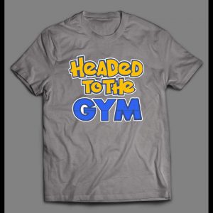 HEADED TO THE GYM POKE MONSTERS STYLE SHIRT