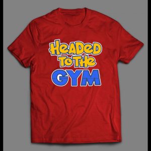 HEADED TO THE GYM POKE MONSTERS STYLE SHIRT