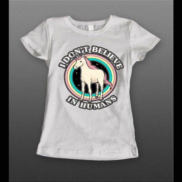 I DON'T BELIEVE IN HUMANS LADIES UNICORN SHIRT