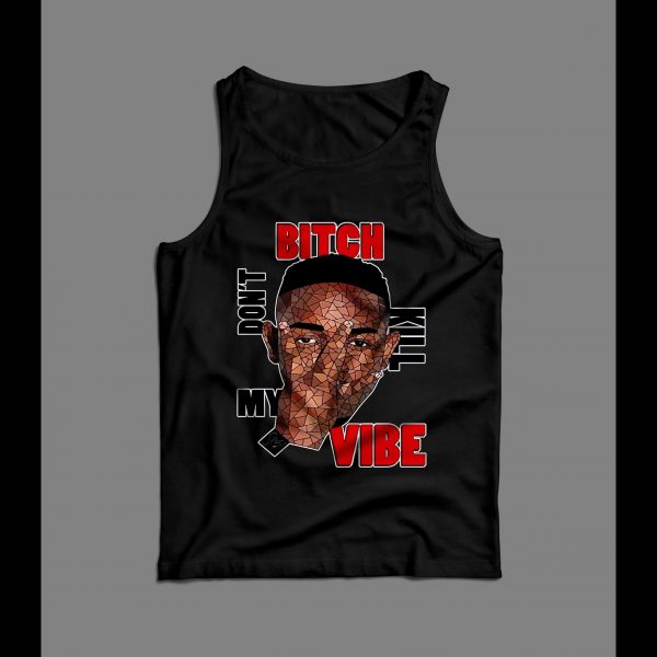 KENDRICK LAMAR BITCH DON'T KILL MY VIBE MEN'S TANK TOP
