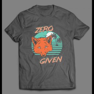 ZERO FOX GIVEN 80's RETRO OLDSKOOL CUSTOM SHIRT
