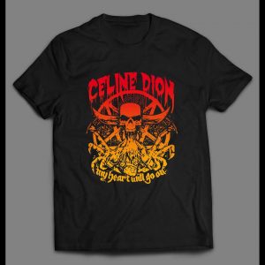 HEAVY METAL X CELINE DION MY HEART WILL GO ON SHIRT