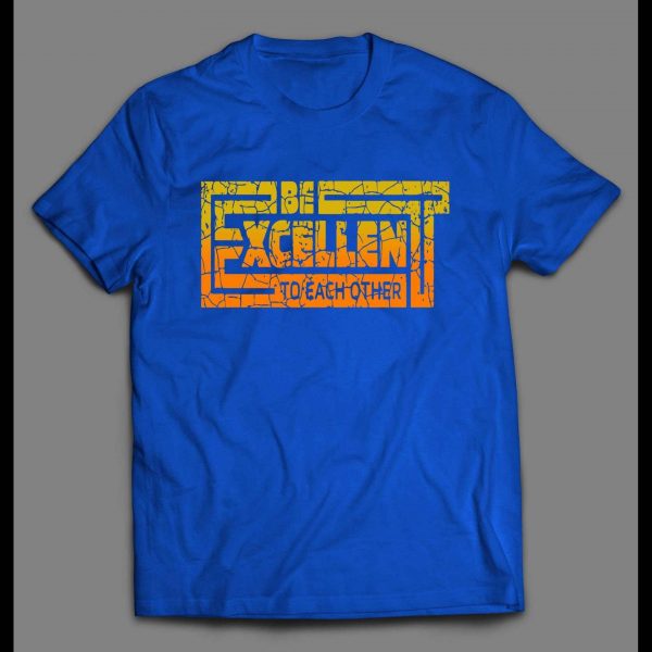 BILL AND TED'S BE EXCELLENT TO EACH OTHER SHIRT