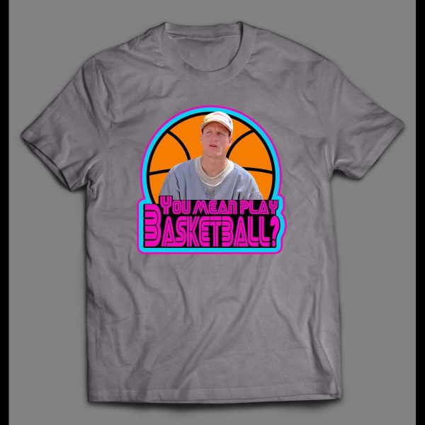 WHITE MEN CAN'T JUMP BILLY HOYLE YOU MEAN PLAY BASKETBALL SHIRT