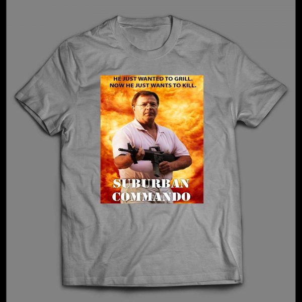 SUBURBAN COMMANDO KEN GRILL AND KILL MEME SHIRT