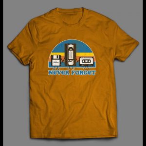 OLDSKOOL NEVER FORGET COMPUTER DISK, VCR TAPE, AND CASSETTE TAPE DISTRESSED SHIRT