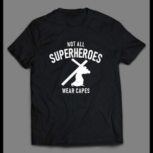 NOT ALL SUPERHEROES WEAR CAPES CHRISTIAN ART SHIRT