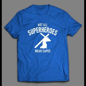 NOT ALL SUPERHEROES WEAR CAPES CHRISTIAN ART SHIRT