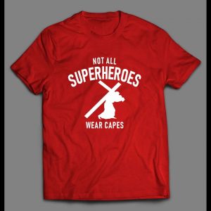 NOT ALL SUPERHEROES WEAR CAPES CHRISTIAN ART SHIRT