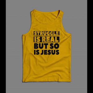 THE STRUGGLE IS REAL BUT SO IS JESUS CHRISTIAN ART MEN'S TANK TOP