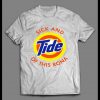 I’M SICK AND TIDE OF THIS RONA PANDEMIC PARODY HIGH QUALITY SHIRT