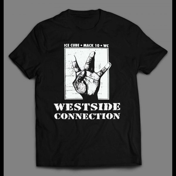 OLDSKOOL WESTSIDE CONNECTION HIP HOP SHIRT