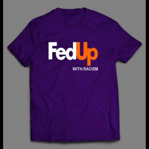 BLACK LIVES MATTER FED UP WITH RACISM SHIRT