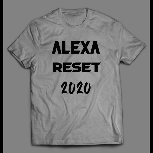ALEXA RESET 2020 HIGH QUALITY MEN'S SHIRT