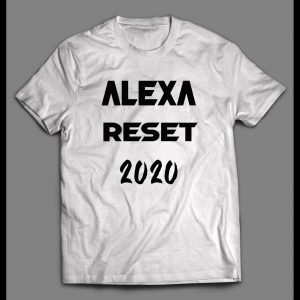 ALEXA RESET 2020 HIGH QUALITY MEN'S SHIRT