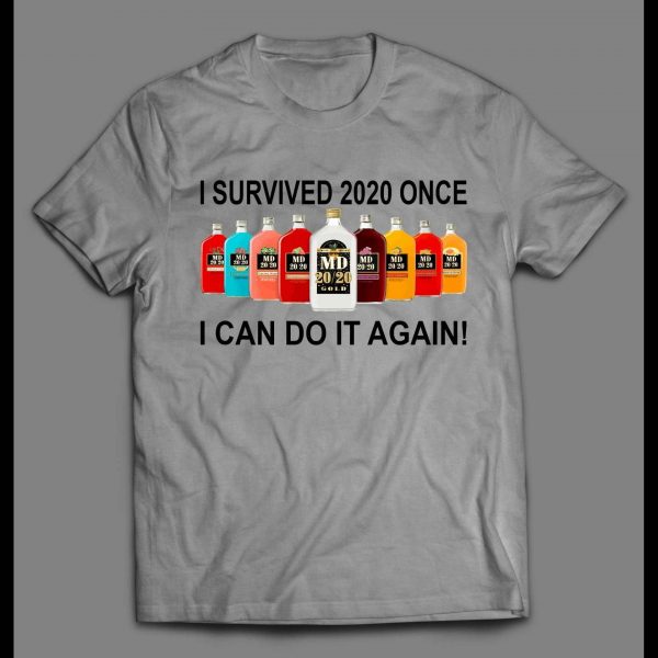 I SURVIVED 2020 ONCE I CAN DO IT AGAIN MAD DOG 2020 SHIRT