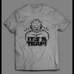 ADMIRAL ACKBAR IT'S A TRAP WORK OUT GYM SHIRT