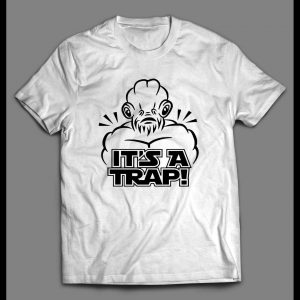 ADMIRAL ACKBAR IT'S A TRAP WORK OUT GYM SHIRT