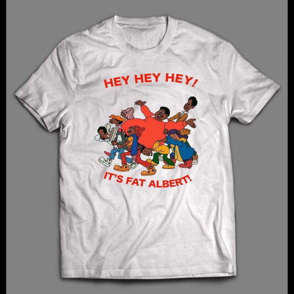 HEY HEY HEY IT'S FAT ALBERT AND THE GANG OLDSKOOL CARTOON SHIRT