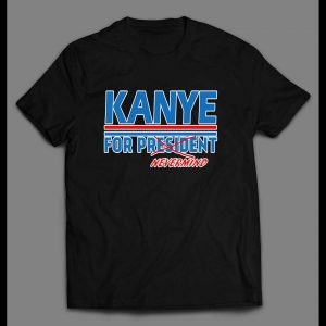 KANYE FOR PRESIDENT..NEVERMIND POLITICAL PARODY MEN'S SHIRT