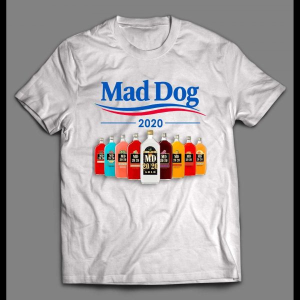 MAD DOG 2020 FOR PRESIDENT POLITICAL THEMED SHIRT