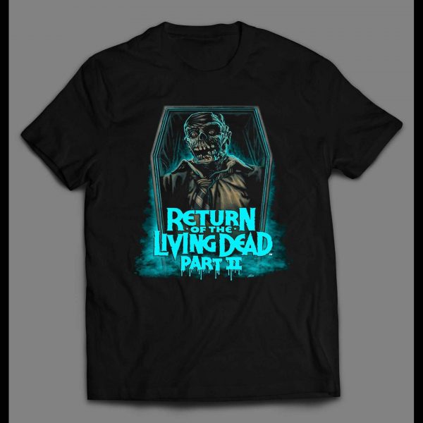 RETURN OF THE LIVING DEAD PART 2 MOVIE SHIRT