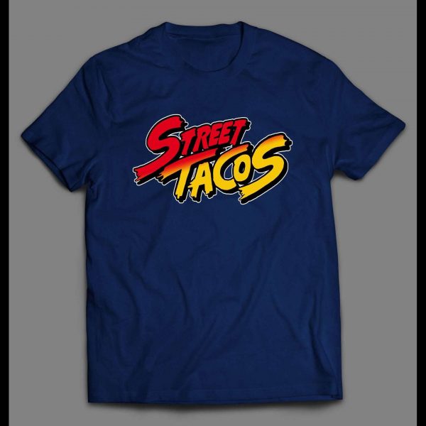 STREET TACOS VIDEO GAME PARODY HIGH QUALITY SHIRT