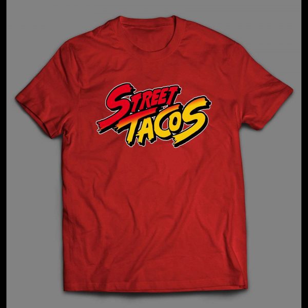 STREET TACOS VIDEO GAME PARODY HIGH QUALITY SHIRT
