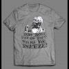 FRED SANFORD HOW BOUT FIVE OF THESE WHERE YOU SNEEZE SHIRT
