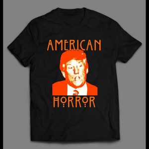 THE DONALD AMERICAN HORROR MOVIE PARODY HALLOWEEN SHIRT
