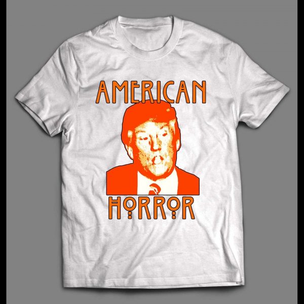 THE DONALD AMERICAN HORROR MOVIE PARODY HALLOWEEN SHIRT
