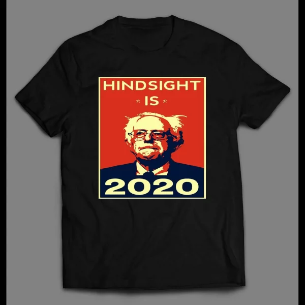 CRAZY BERN "HINDSIGHT 2020" POLITICAL PARODY SHIRT