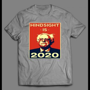 CRAZY BERN "HINDSIGHT 2020" POLITICAL PARODY SHIRT