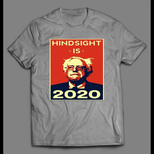 CRAZY BERN "HINDSIGHT 2020" POLITICAL PARODY SHIRT