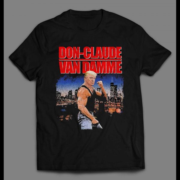 THE DONALD DON CLAUDE VAN-DAMME ACTION MOVIE PARDOY DISTRESSED SHIRT